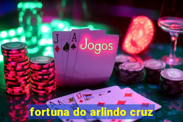 fortuna do arlindo cruz